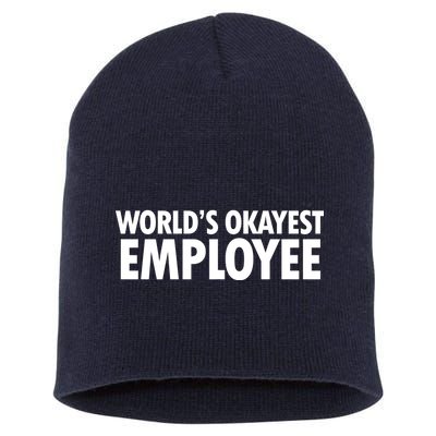 World's Okayest Employee Short Acrylic Beanie