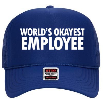 World's Okayest Employee High Crown Mesh Back Trucker Hat