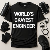 World's Okayest Engineer Performance Shirt