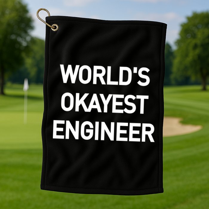 World's Okayest Engineer Golf Towel