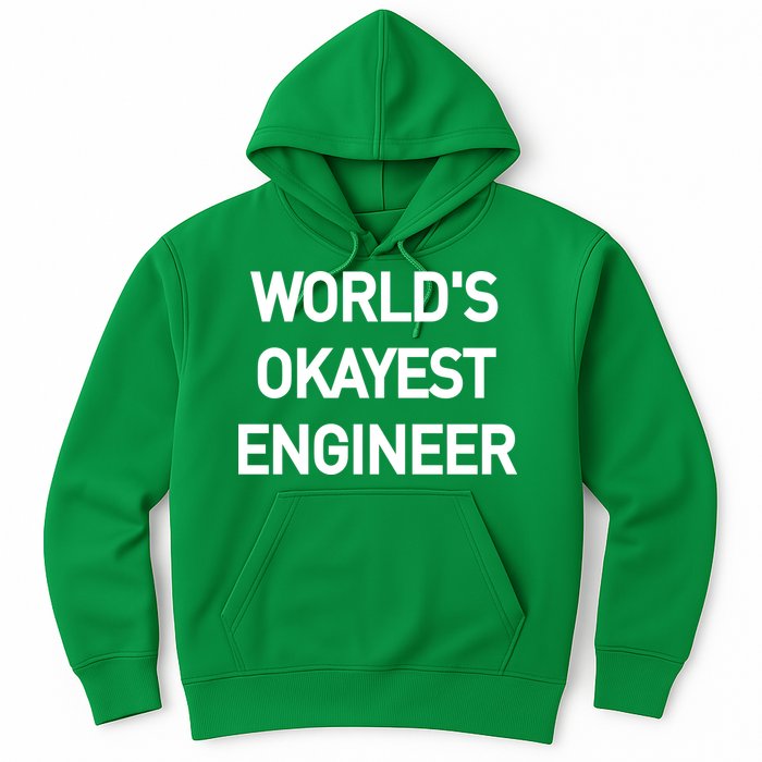 World's Okayest Engineer Hoodie
