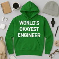 World's Okayest Engineer Hoodie