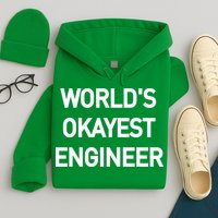 World's Okayest Engineer Hoodie