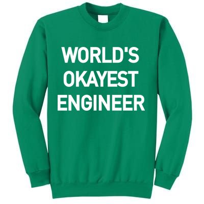 World's Okayest Engineer Sweatshirt