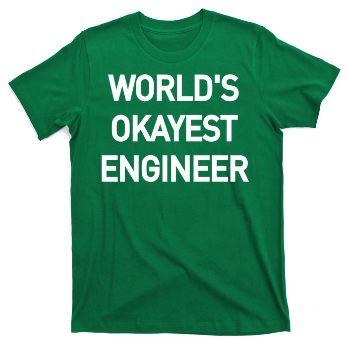 World's Okayest Engineer T-Shirt