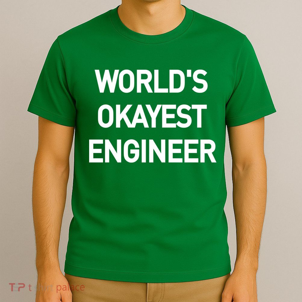 World's Okayest Engineer T-Shirt