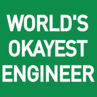 World's Okayest Engineer Button