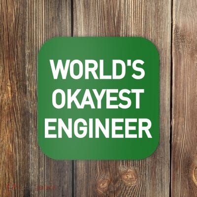 World's Okayest Engineer Coaster
