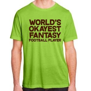 World's Okayest Fantasy Football Player Adult ChromaSoft Performance T-Shirt