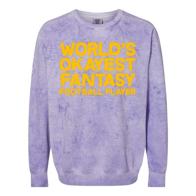 World's Okayest Fantasy Football Player Colorblast Crewneck Sweatshirt