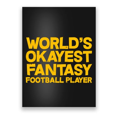 World's Okayest Fantasy Football Player Poster
