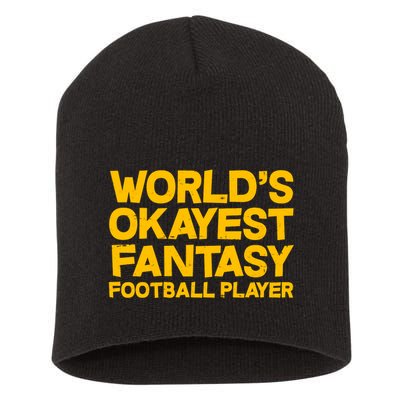 World's Okayest Fantasy Football Player Short Acrylic Beanie