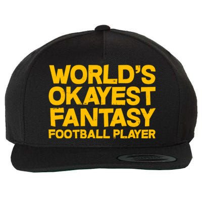 World's Okayest Fantasy Football Player Wool Snapback Cap