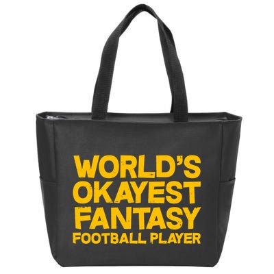 World's Okayest Fantasy Football Player Zip Tote Bag