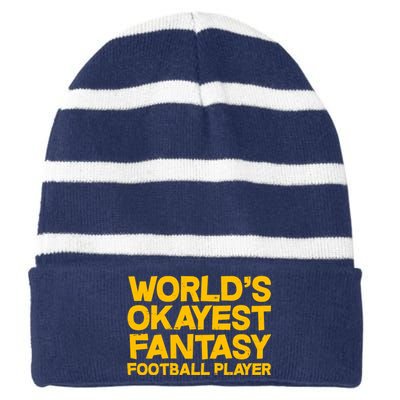 World's Okayest Fantasy Football Player Striped Beanie with Solid Band