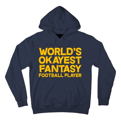 World's Okayest Fantasy Football Player Hoodie