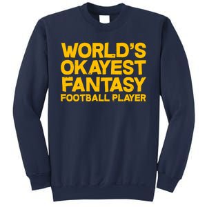 World's Okayest Fantasy Football Player Sweatshirt