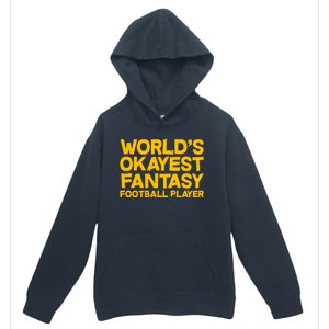 World's Okayest Fantasy Football Player Urban Pullover Hoodie