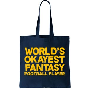 World's Okayest Fantasy Football Player Tote Bag