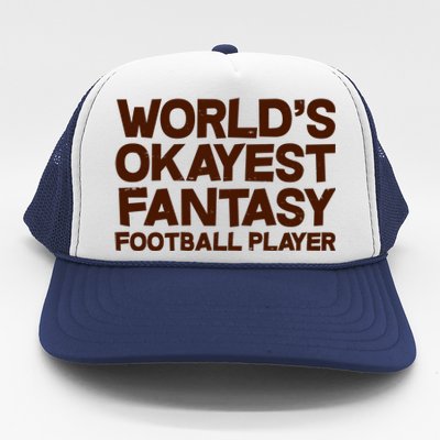 World's Okayest Fantasy Football Player Trucker Hat