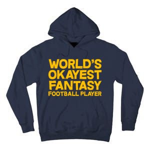 World's Okayest Fantasy Football Player Tall Hoodie