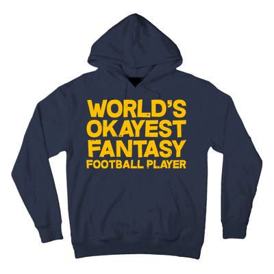 World's Okayest Fantasy Football Player Tall Hoodie