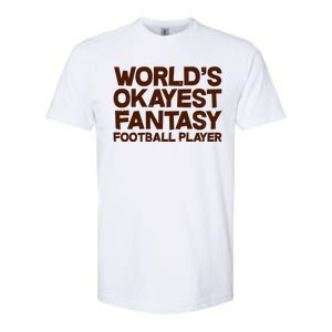 World's Okayest Fantasy Football Player Softstyle CVC T-Shirt