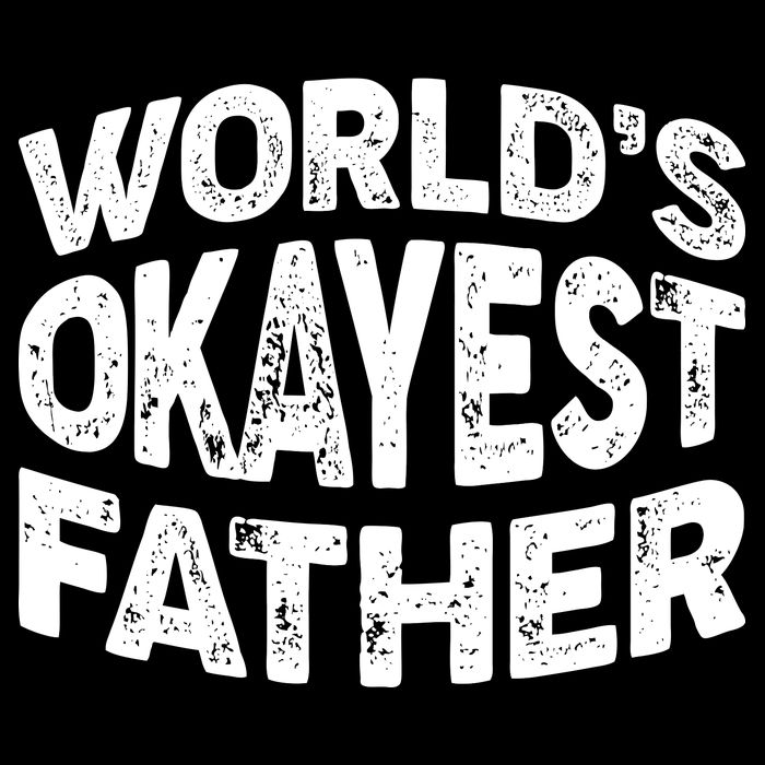 World's Okayest Father Sweatshirt