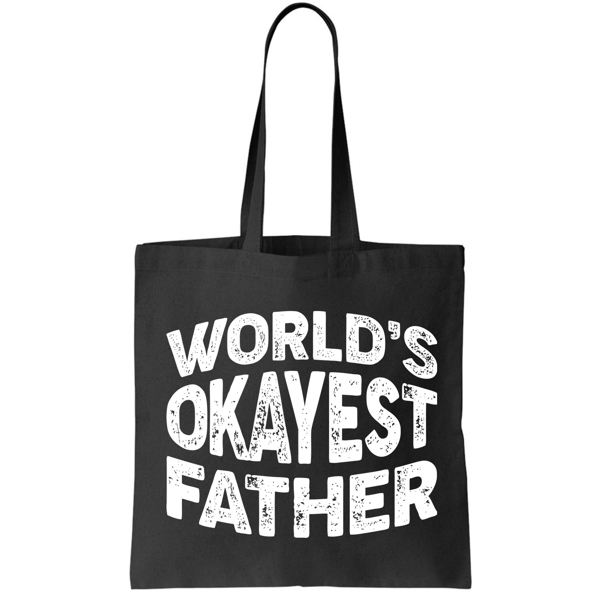 World's Okayest Father Bag