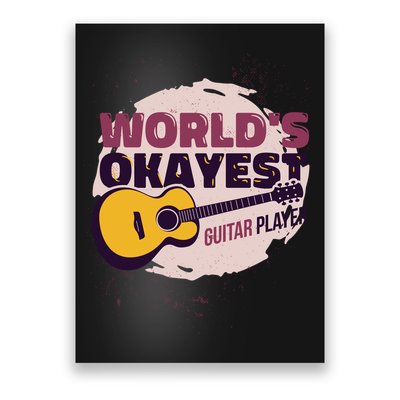 World's Okayest Guitar Player Poster