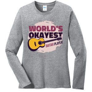 World's Okayest Guitar Player Ladies Long Sleeve Shirt