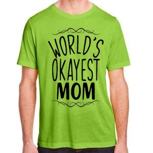 World's Okayest Mom Adult ChromaSoft Performance T-Shirt