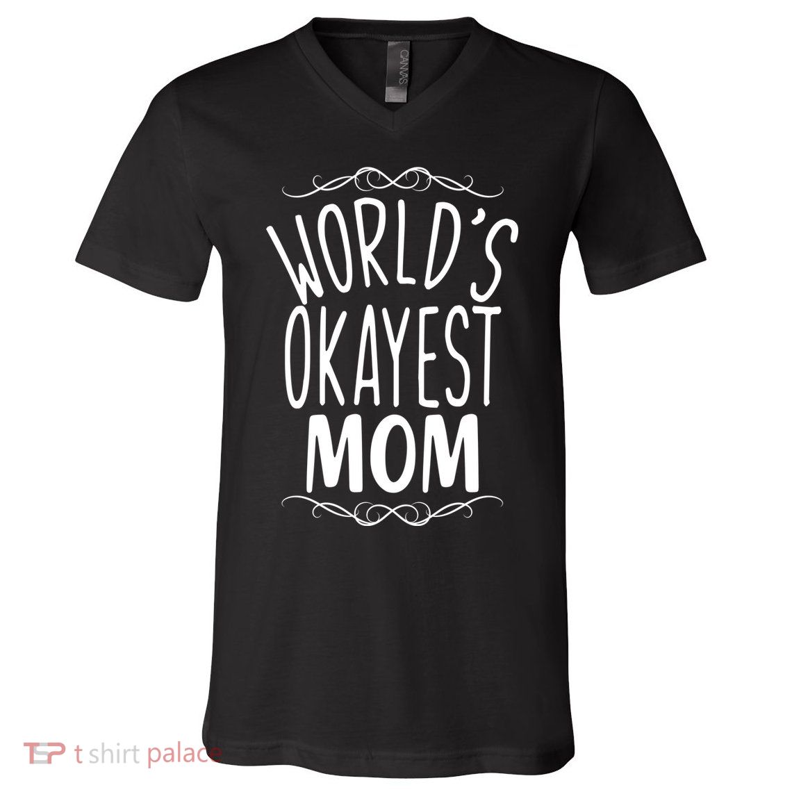 World's Okayest Mom V-Neck T-Shirt