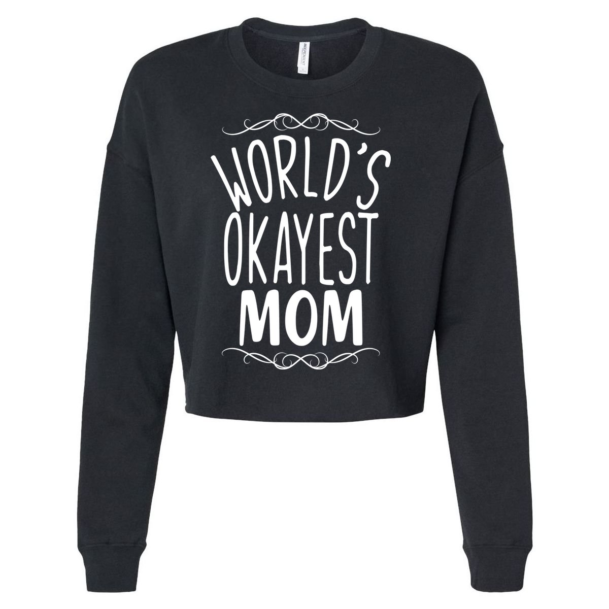 World's Okayest Mom Cropped Pullover Crew
