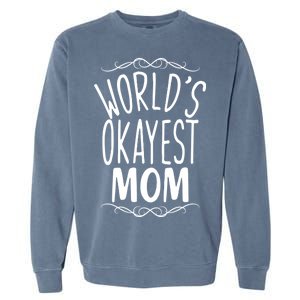 World's Okayest Mom Garment-Dyed Sweatshirt