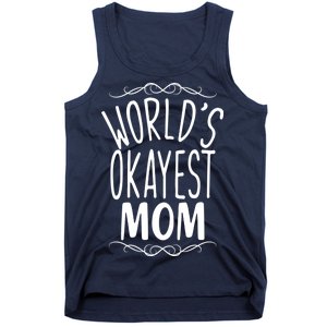 World's Okayest Mom Tank Top