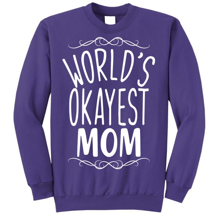 World's Okayest Mom Sweatshirt