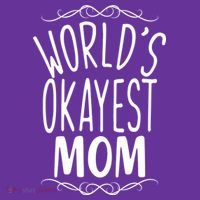 World's Okayest Mom T-Shirt