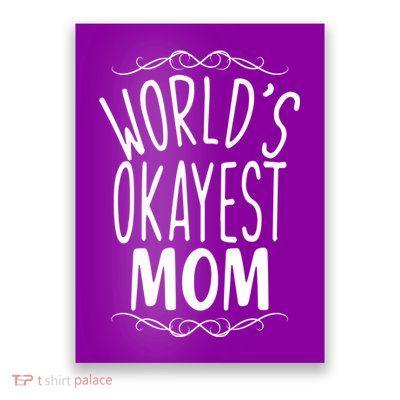 World's Okayest Mom Poster