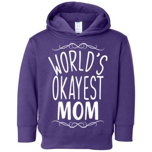 World's Okayest Mom Toddler Hoodie