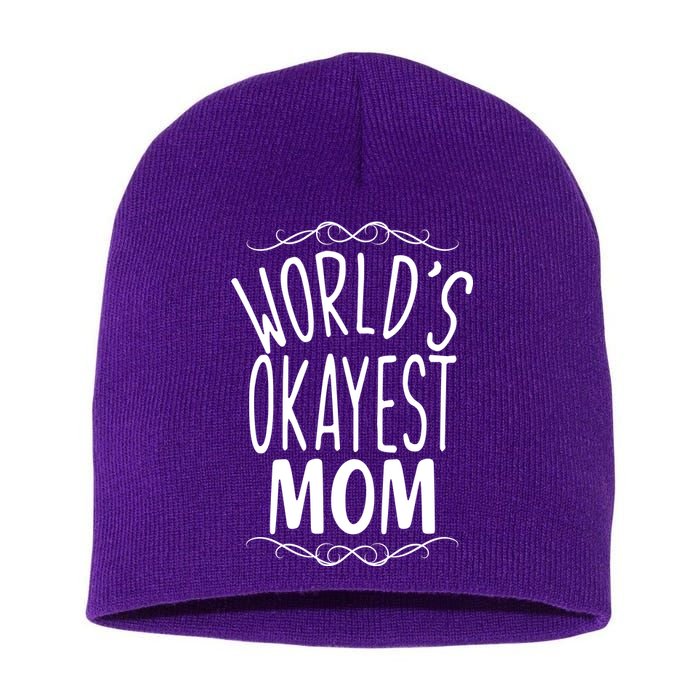 World's Okayest Mom Short Acrylic Beanie