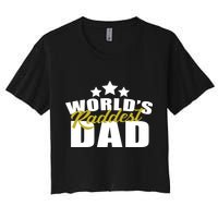 World's Raddest Dad Women's Crop Top Tee