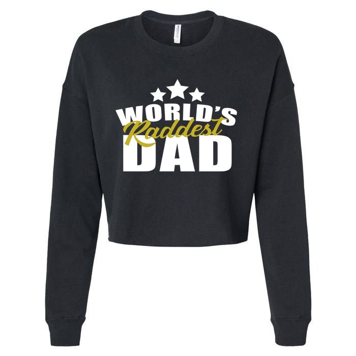 World's Raddest Dad Cropped Pullover Crew