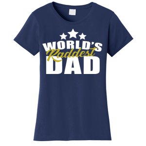 World's Raddest Dad Women's T-Shirt