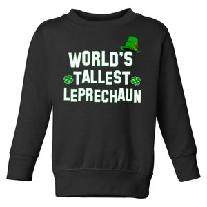 World's Tallest Leprechaun Toddler Sweatshirt