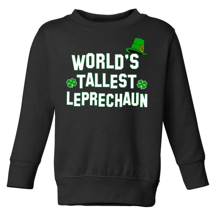 World's Tallest Leprechaun Toddler Sweatshirt