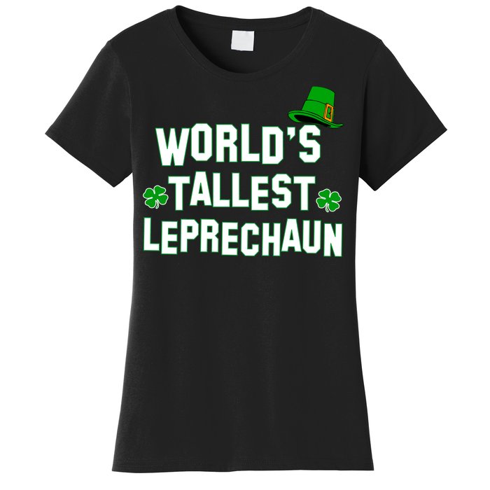 World's Tallest Leprechaun Women's T-Shirt