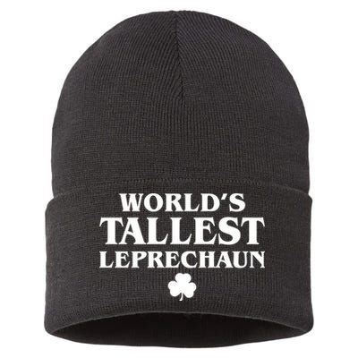 World's Tallest Leprechaun Clover Funny St. Patrick's Day Sustainable Knit Beanie