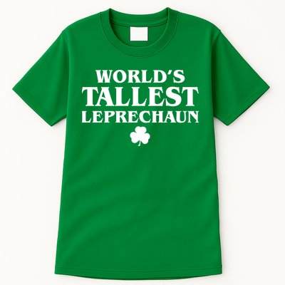 World's Tallest Leprechaun Clover Funny St. Patrick's Day Tall T-Shirt