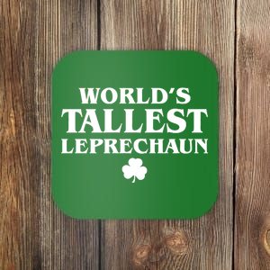 World's Tallest Leprechaun Clover Funny St. Patrick's Day Coaster